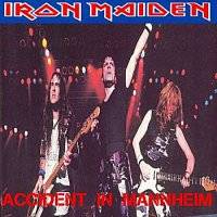 Iron Maiden (UK-1) : Accident in Mannheim